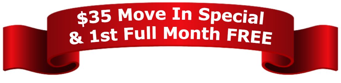 $35 Move In Special & 1st Month FREE